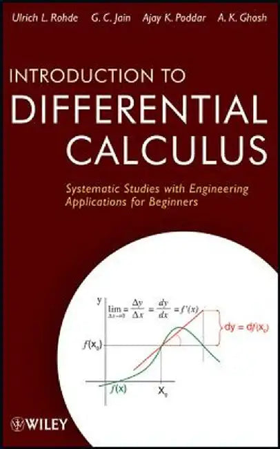 Introduction to Differential Calculus: Systematic Studies with Engineering Applications for Beginners by Ulrich L. Rohde