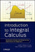 Introduction to Integral Calculus: Systematic Studies with Engineering Applications for Beginners by Ulrich L. Rohde