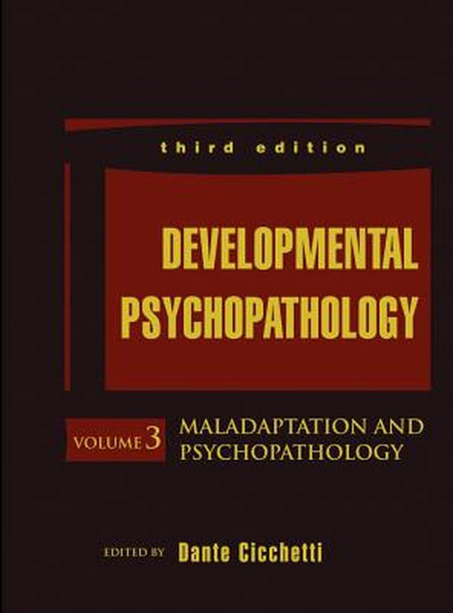 Developmental Psychopathology, Maladaptation and Psychopathology by Dante Cicchetti