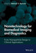 Nanotechnology for Biomedical Imaging and Diagnostics: From Nanoparticle Design to Clinical Applications by Mikhail Y. Berezin