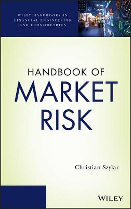 Handbook of Market Risk by Szylar, Christian