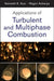 Applications of Turbulent and Multiphase Combustion by Kenneth Kuan Kuo
