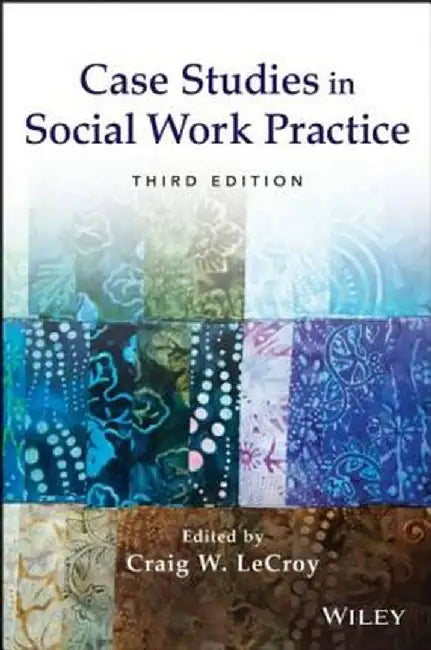 Case Studies in Social Work Practice by Craig W. LeCroy