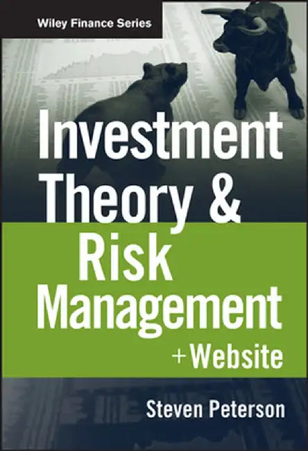 Investment Theory and Risk Management by Steven Peterson
