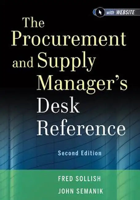 The Procurement and Supply Manager's Desk Reference by Fred Sollish