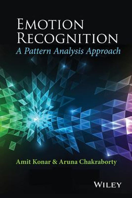 Emotion Recognition: A Pattern Analysis Approach by Amit Konar