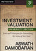 Investment Valuation: Tools and Techniques for Determining the Value of Any Asset, University Edition by Aswath Damodaran