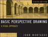 Basic Perspective Drawing: A Visual Approach by John Montague
