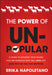 The Power of Unpopular: A Guide to Building Your Brand for the Audience Who Will Love You (and Why No One Else Matters) by Erika Napoletano