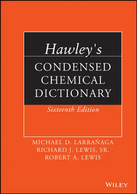 Hawley's Condensed Chemical Dictionary by Michael D. Larra Aga
