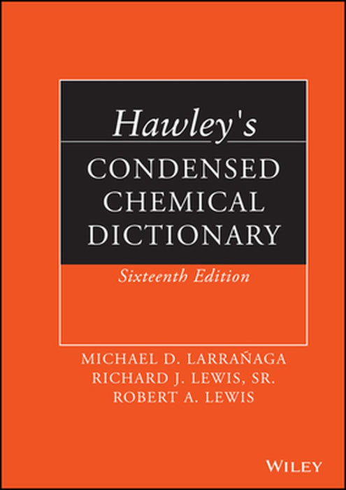 Hawley's Condensed Chemical Dictionary by Michael D. Larra Aga