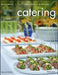 Catering: A Guide to Managing a Successful Business Operation by Bruce Mattel