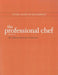 The Professional Chef by The Culinary Institute of America (Cia)