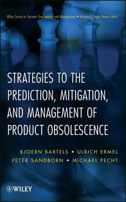 Strategies to the Prediction, Mitigation, and Management of Product Obsolescence by Bjoern Bartels