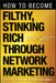How to Become Filthy, Stinking Rich Through Network Marketing: Without Alienating Friends and Family by Mark Yarnell