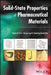 Solid-State Properties of Pharmaceutical Materials by Stephen R. Byrn
