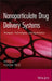 Nanoparticulate Drug Delivery Systems: Strategies, Technologies, and Applications by Yoon Yeo