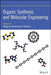 Organic Synthesis and Molecular Engineering by Mogens Br Nielsen