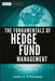 The Fundamentals of Hedge Fund Management: How to Successfully Launch and Operate a Hedge Fund by Daniel A. Strachman