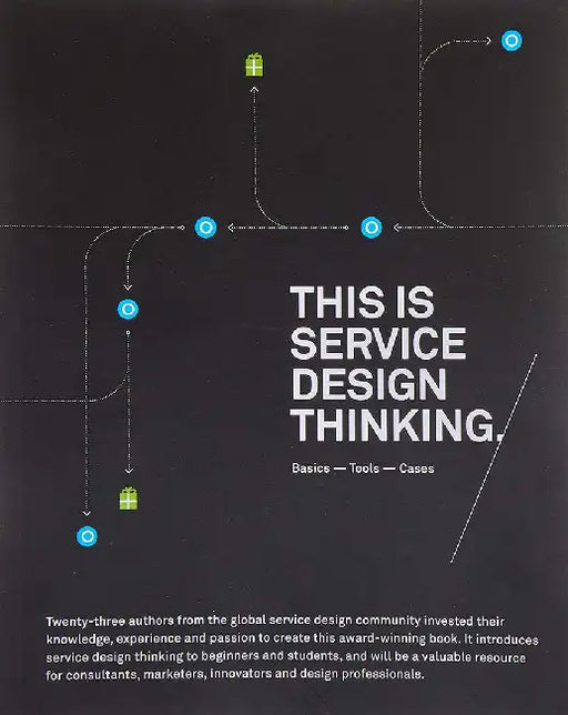 This is Service Design Thinking: Basics, Tools, Cases by Marc Stickdorn, Jakob Schneider