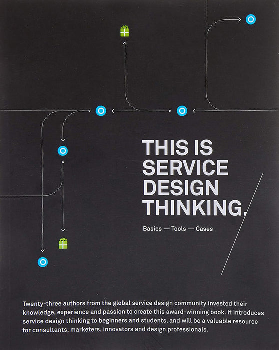 This is Service Design Thinking: Basics, Tools, Cases by Marc Stickdorn/Jakob Schneider