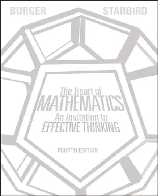 The Heart of Mathematics: An Invitation to Effective Thinking [With 3-D Glasses] by Edward B. Burger