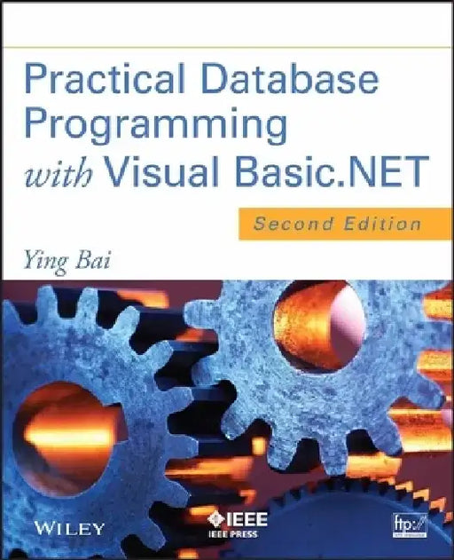Practical Database Programming with Visual Basic.NET by Ying Bai