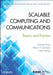 Scalable Computing and Communications: Theory and Practice by Samee U. Khan