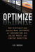 Optimize: How to Attract and Engage More Customers by Integrating SEO, Social Media, and Content Marketing by Lee Odden