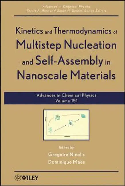 Kinetics and Thermodynamics of Multistep Nucleation and Self-Assembly in Nanoscale Materials by Gregoire Nicolis