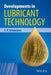 Developments in Lubricant Technology by S. P. Srivastava