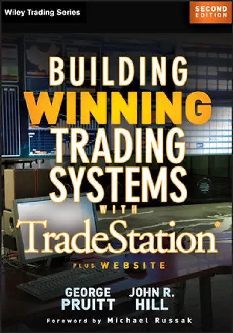 Building Winning Trading Systems with Tradestation, + Website by George Pruitt