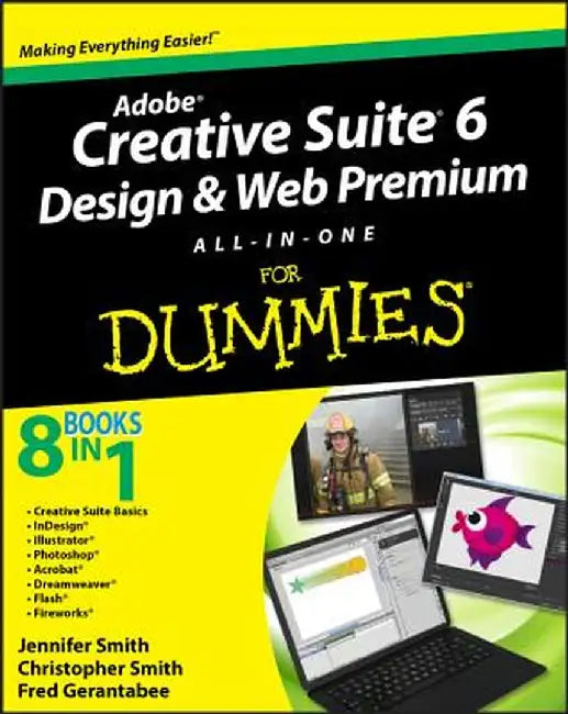 Adobe Creative Suite 6 Design and Web Premium All-In-One for Dummies by Jennifer Smith