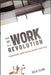 The Work Revolution: Freedom and Excellence for All by Julie Clow
