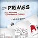The Primes: How Any Group Can Solve Any Problem by Chris McGoff