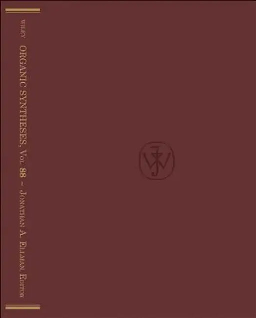 Organic Syntheses, Volume 88 by Jonathan A. Ellman