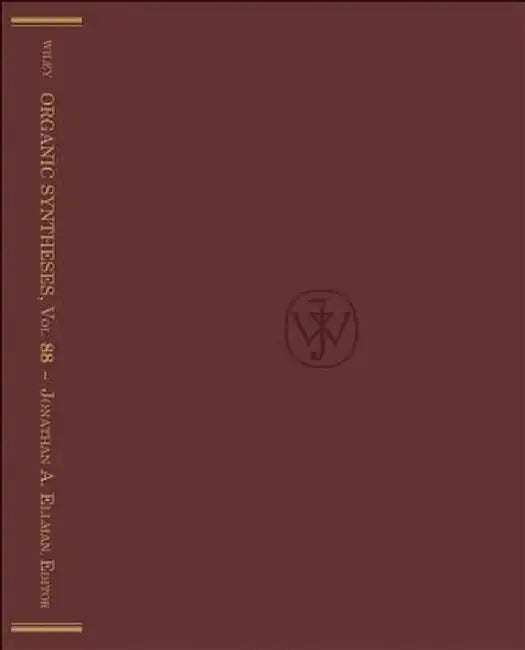 Organic Syntheses, Volume 88 by Jonathan A. Ellman