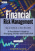 Financial Risk Management: A Practitioner's Guide to Managing Market and Credit Risk by Steve L. Allen