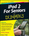 iPad 2 for Seniors for Dummies by Nancy C. Muir