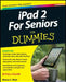 iPad 2 for Seniors for Dummies by Nancy C. Muir