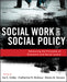Social Work And Social Policy: Advancing the Principles of Economic and Social Justice by Ira C. Colby, Catherine N. Dulmus, Karen M. Sowers