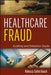 Healthcare Fraud: Auditing and Detection Guide by Rebecca S. Busch