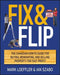 Fix & Flip: The Canadian How-To Guide for Buying, Renovating and Selling Property for Fast Profit by Mark Loeffler