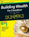 Building Wealth All-In-One for Canadians for Dummies by Bryan Borzykowski