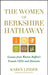 The Women of Berkshire Hathaway: Lessons from Warren Buffett's Female CEOs and Directors by Karen Linder