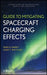 Guide to Mitigating Spacecraft Charging Effects by Henry B. Garrett