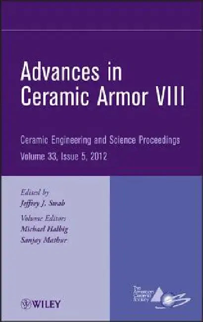 Advances in Ceramic Armor VIII by Swab