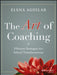 The Art Of Coaching: Effective Strategies for School Transformation by Elena Aguilar