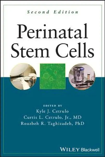 Perinatal Stem Cells by Kyle Cetrulo, Curtis L. Cetrulo Jr., Rouzbeh R. Taghizadeh