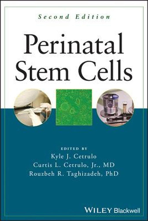 Perinatal Stem Cells by Kyle Cetrulo, Curtis L. Cetrulo Jr., Rouzbeh R. Taghizadeh